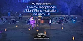 MindTravel November Live-to-Headphones Silent Piano Concert in Frisco
