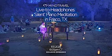 MindTravel November Live-to-Headphones Silent Piano Concert in Frisco
