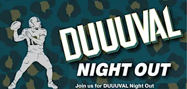 DUUUVAL Night Out
