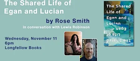 THE SHARED LIFE OF EGAN AND LUCIAN by Rose Smith w/ Lewis Robinson