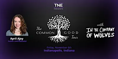 The Common Good Tour: Indianapolis