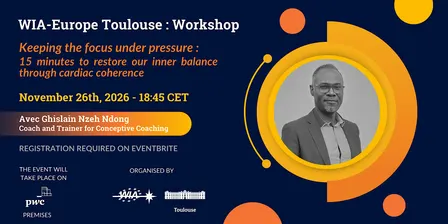 WIA-Europe Toulouse : Workshop - Keeping the focus under pressure