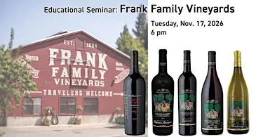 Educational Seminar:  Frank Family Vineyards