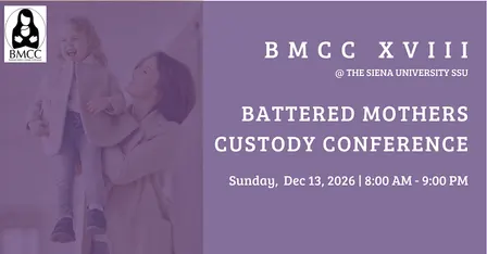 BMCC XVIII Battered Mothers Custody Conference