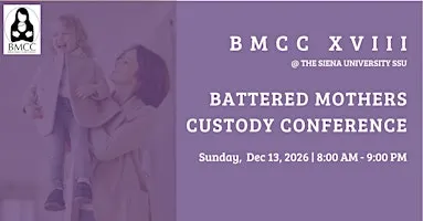 BMCC XVIII Battered Mothers Custody Conference