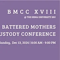 BMCC XVIII Battered Mothers Custody Conference