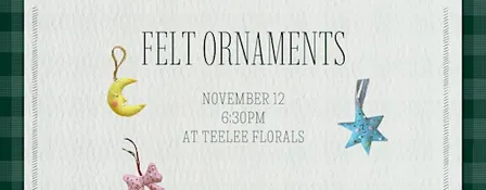 Felt Ornament Workshop