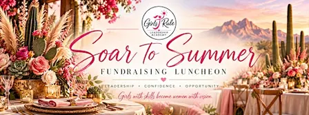 Girls Rule: Soar to Summer Fundraising Luncheon