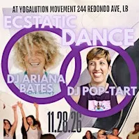 Ecstatic Dance DJ Pop-Tart &  DJ Ariana Bates