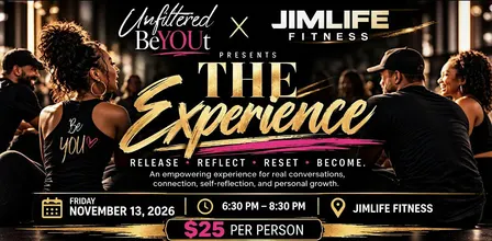 UNFILTEREDBeYOUt: THE EXPERIENCE