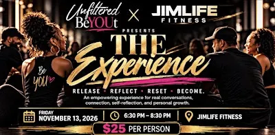 UNFILTEREDBeYOUt: THE EXPERIENCE