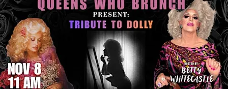 Queens who brunch: Tribute to Dolly