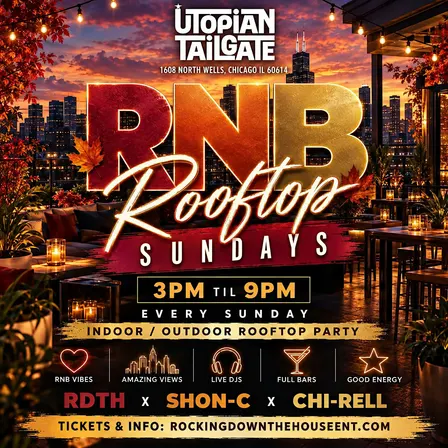 RNB Rooftop Party @ Utopian Tailgate (Chicago) Indoor/Outdoor