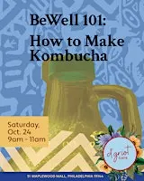 BeWell 101: How to make Kombucha