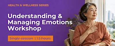Health & Wellness - Understanding & Managing Emotions (Aljunied)