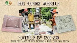 Iron Foundry Workshop at Revive The Roots