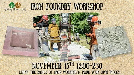 Iron Foundry Workshop at Revive The Roots