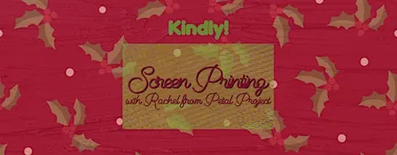 Screen Printing at Kindly
