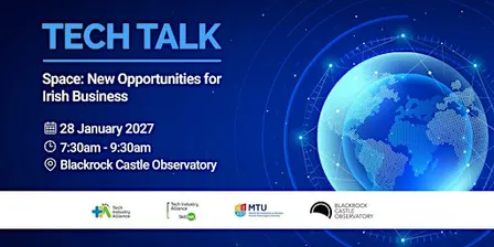 Tech Talk - Space: New Opportunities for Irish Business