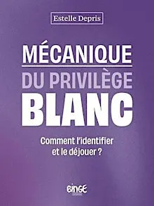 Arpentage Nantes - "Mécanisme du privilège blanc" - Estelle Dupris