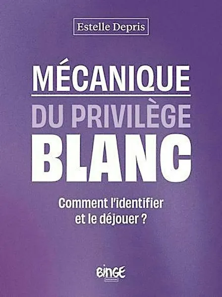 Arpentage Nantes - "Mécanisme du privilège blanc" - Estelle Dupris
