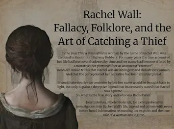 Rachel Wall: Fallacy, Folklore and the Art of Catching a Thief