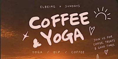 Sunrise yoga + coffee