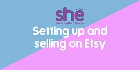 Brand New Workshop! Setting up and selling on Etsy – what you need to know