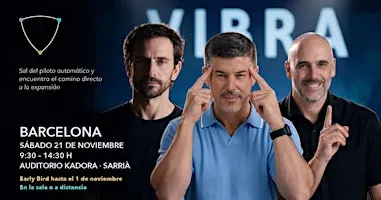 VIBRA en Barcelona · Mente, emociones y voluntad con Rudy Bianco, Ravi Ram y Jordi Canela