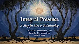 Integral Presence: A Map for Men in Relationship