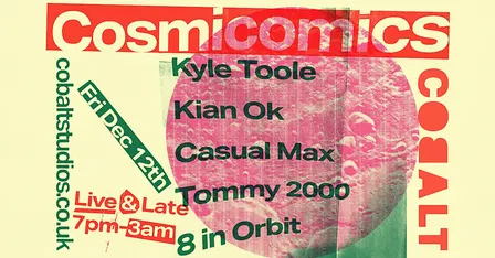 Cosmicomics: Kyle Toole, Casual Max, Kian OK, Tommy 2000, 8 in Orbit