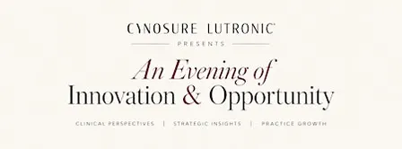 Cynosure Lutronic Invites You: An Evening of Innovation & Opportunity