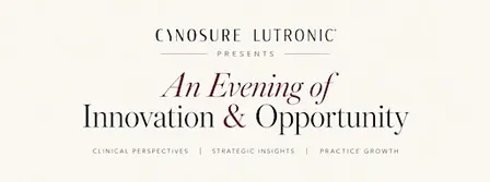 Cynosure Lutronic Invites You: An Evening of Innovation & Opportunity