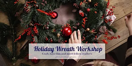 December 1st: Holiday Wreath Making Workshop at BNS in Santee