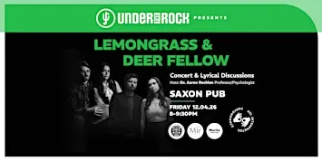 Under The Rock Presents: Lemongrass & Deer Fellow
