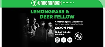 Under The Rock Presents: Lemongrass & Deer Fellow