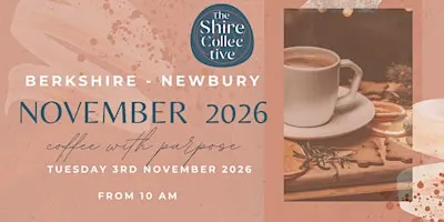 Berkshire - Coffee with Purpose November - A Shire Collective Gathering