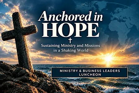 Anchored in Hope: Sustaining Ministry and Missions in a Shaking World