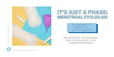It’s Just a Phase: Menstrual Cycles 101