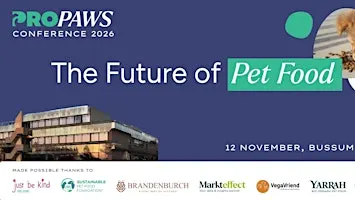 ProPAWS Conference 2026 - The Future of Pet Food