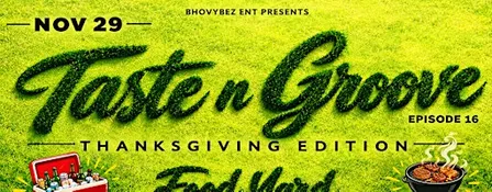 Taste n Groove ep.16 Thanksgiving Edition Family Funday Sunday