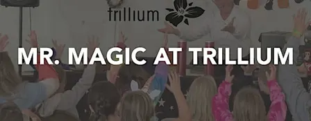 Mr. Magic at Trillium Canton