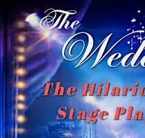 The Hilarious Stage Play: The Wedding Party
