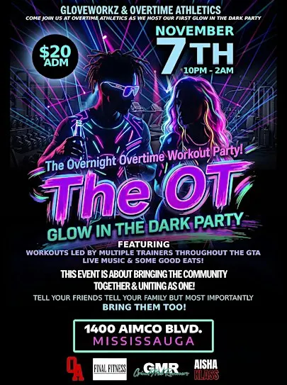 “ THE OT” THE OVERTIME GLOW IN THE DARK WORKOUT PARTY