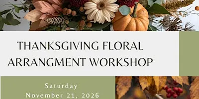 Thanksgiving Floral Arrangement Workshop