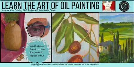 Learn the Art of Oil Painting with Artist Leslie Pierce/ 5 Sessions.