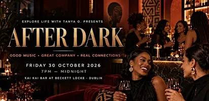 AFTER DARK: An Explore Life Experience