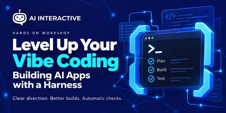 Level Up Your Vibe Coding: Building AI Apps with a Harness