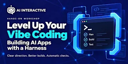 Level Up Your Vibe Coding: Building AI Apps with a Harness