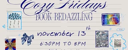 Cozy Fridays - Book Bedazzling (RESCHEDULED)